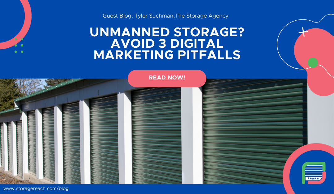 Unmanned Storage? Avoid 3 Digital Marketing Pitfalls