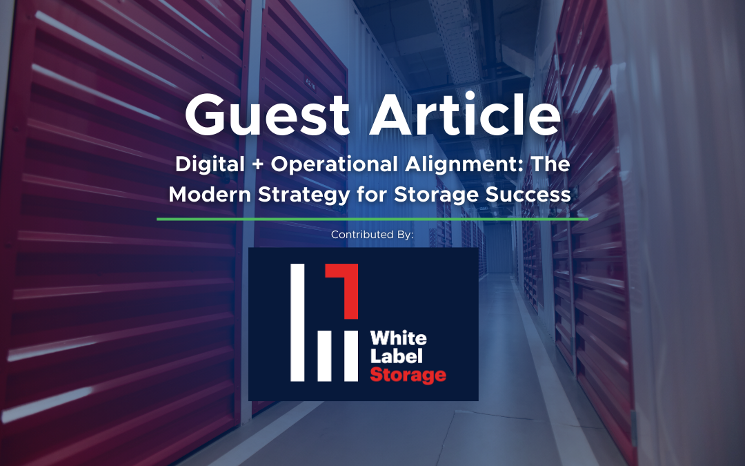 Digital + Operational Alignment The Modern Strategy for Storage Success